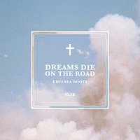 Chelsea Boots – Dreams Die On The Road