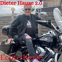 Dieter Hause 2.0 – Echte Kerle