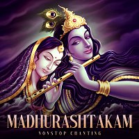 Shagun Sodhi – Madhurashtakam [Non-Stop Chanting]