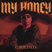 Carpetman – My honey