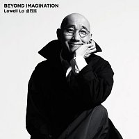 Lowell Lo – Beyond Imagination