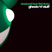 deadmau5, Rob Swire – Ghosts 'n' Stuff