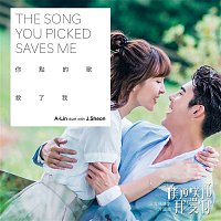 A-Lin, J. Sheon – The Song You Picked Saves Me (Opening theme  of "Memory Love")