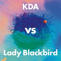 KDA & Lady Blackbird – Collage (KDA vs Lady Blackbird)