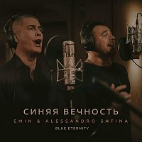 EMIN & Alessandro Safina – Sinjaja vechnost' (Blue Eternity)