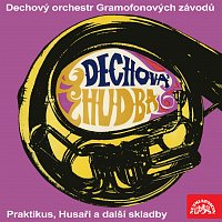 Dechový orchestr Gramofonových závodů – Praktikus, Husaři a další skladby