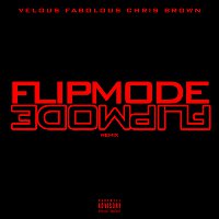 Fabolous, Velous, Chris Brown – Flipmode