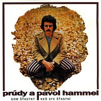 Pavol Hammel & Prúdy – Som stastný ked ste stasní