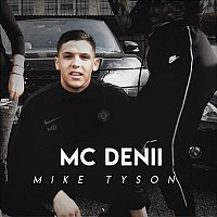 MC Denii – Mike Tyson
