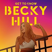 Becky Hill – Get To Know