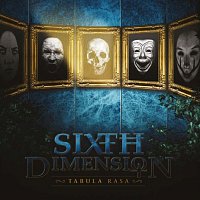 Sixth Dimension – Tabula Rasa