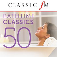 Přední strana obalu CD 50 Bathtime Classics (By Classic FM)