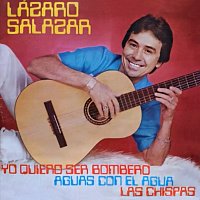 Lázaro Salazar – Yo Quiero Ser Bombero