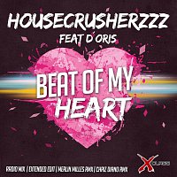HouseCrusherzzz feat. D'ORIs – Beat Of My Heart
