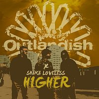Outlandish, Shaka Loveless – Higher