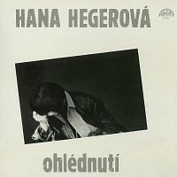 Hana Hegerová – Ohlédnutí