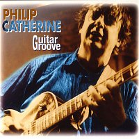 Philip Catherine – Guitar Groove