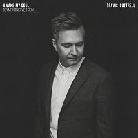 Travis Cottrell, Worship Together – Awake My Soul [Symphonic Version]
