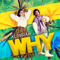 Alessiah, Alpha P – Why