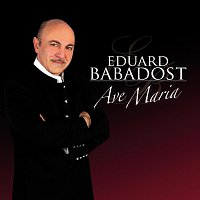 Eduard Babadost – Ave Maria