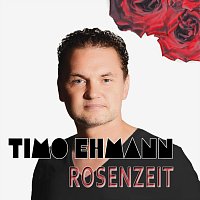 Timo Ehmann – Rosenzeit