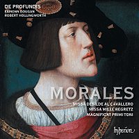 Morales: Missa Mille regretz & Missa Desilde al cavallero