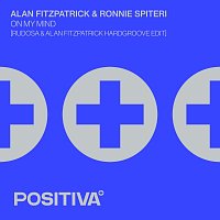 Alan Fitzpatrick, Ronnie Spiteri, Rudosa – On My Mind [Rudosa & Alan Fitzpatrick Hardgroove Edit]