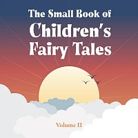 Nicki White, Carolynne Henry, Holly Kyrre – The Small Book of Children’s Fairy Tales, Vol. II