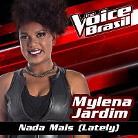 Mylena Jardim – Nada Mais (Lately) [The Voice Brasil 2016]