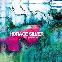 Horace Silver – The Preacher