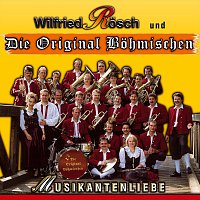 Wilfried Rosch und Die Original Bohmischen – Musikantenliebe
