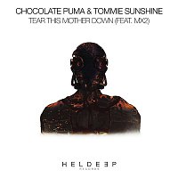 Chocolate Puma & Tommie Sunshine – Tear This Mother Down (feat. MX2)