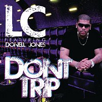 LC – Don't Trip
