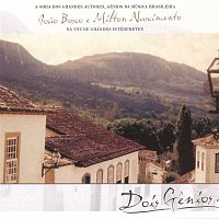 Dois Genios - Joao Bosco & Milton Nascimento