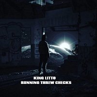 King Litto – Running Threw Checks