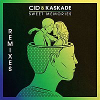 CID & Kaskade – Sweet Memories (Remixes)