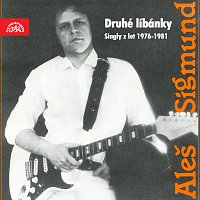 Aleš Sigmund – Druhé líbánky - Singly z let 1976-1981 Hi-Res