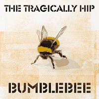 The Tragically Hip – Bumblebee