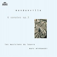 Les Musiciens du Louvre, Marc Minkowski – Mondonville: 6 Sonates Op. 3
