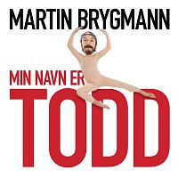 Martin Brygmann – Min Navn Er Todd
