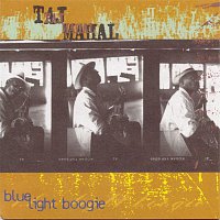 Taj Mahal – Blue Light Boogie
