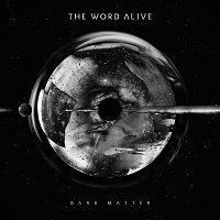 The Word Alive – Dark Matter