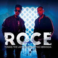 Tomas The Latin Boy, Chyno Miranda – Roce