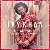 Jay Khan – Amor (Obsesión)