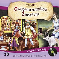 Various  Artists – Najkrajšie rozprávky II., No.28: O múdrom zlatníkovi/Ženský vtip