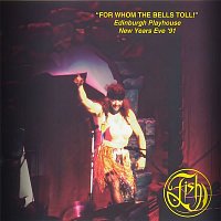 Fish – For Whom The Bells Toll! (Edinburgh Playhouse New Year's Eve 1991) [live]