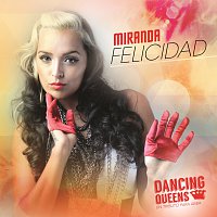 Miranda – Felicidad [ABBA Tribute]