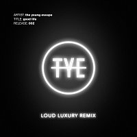 The Young Escape – Good Life [Loud Luxury Remix]