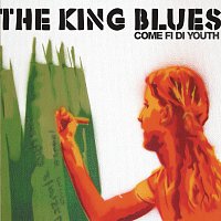 The King Blues – Come Fi Di Youth