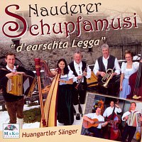 Nauderer Schupfamusi, Huangartler Sanger – d'earschta Legga
